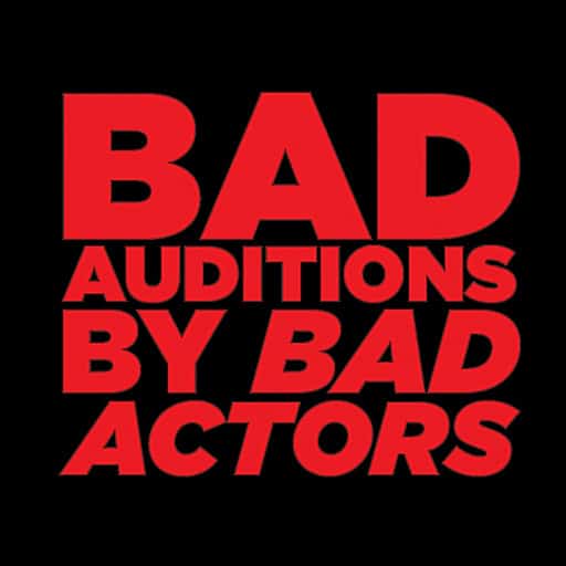 Bad Auditions by Bad Actors Dallas Tickets