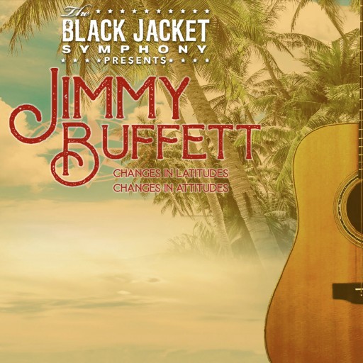 Black Jacket Symphony: Jimmy Buffett Dallas Tickets